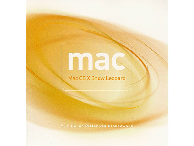 Boek - Mac OS X Snow Leopard (10.6) - Yvin Hei & Pieter van Groenewoud